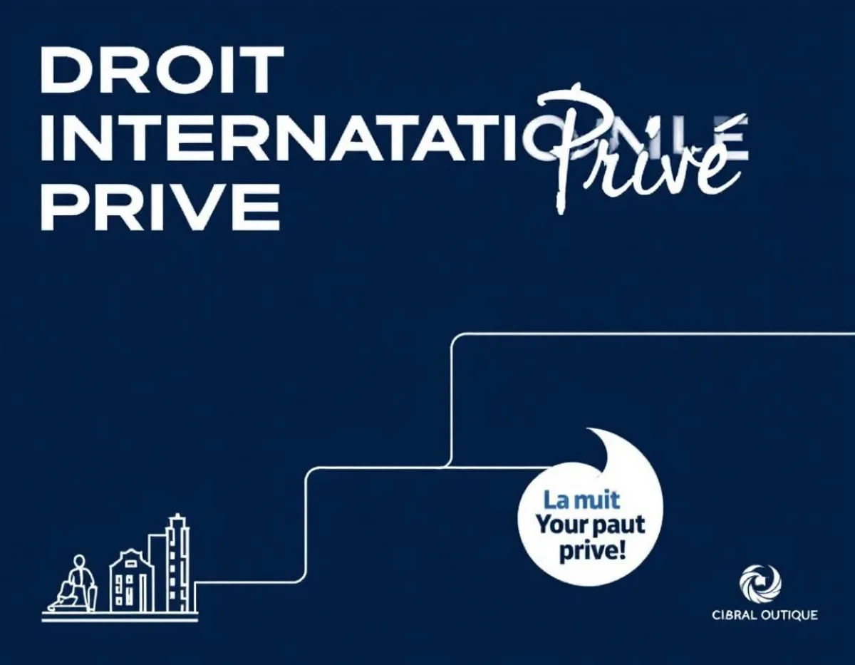 Droit International Privé : Les Règles Essentielles pour Naviguer dans un Monde Juridique Globalisé
